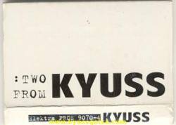 Kyuss : Two From Kyuss